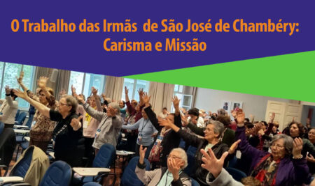 Carisma e Missão: Irmãs de São José de Chambéry
